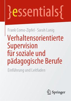 Verhaltensorientierte Supervision für soziale und pädagogische Berufe (eBook, PDF) - Como-Zipfel, Frank; Lanig, Sarah