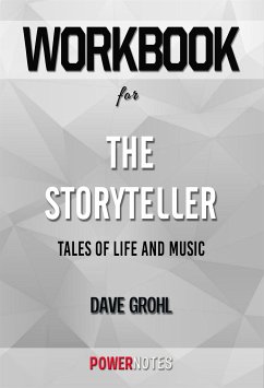 Workbook on The Storyteller: Tales Of Life And Music by Dave Grohl (Fun Facts & Trivia Tidbits) (eBook, ePUB) - PowerNotes