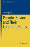 Pseudo-Bosons and Their Coherent States (eBook, PDF)