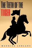 The Teeth of the Tiger (Annotated) (eBook, ePUB)