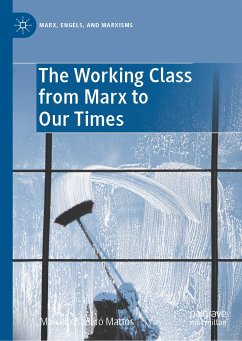 The Working Class from Marx to Our Times (eBook, PDF) - Mattos, Marcelo Badaró