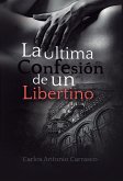 La Última Confesión de un Libertino (eBook, ePUB)