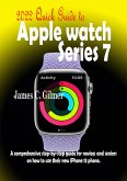 2022 Quick Guide to Apple Watch Series 7 (eBook, ePUB)