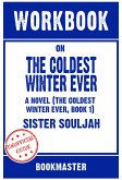 Workbook on The Coldest Winter Ever: A Novel (The Coldest Winter Ever, Book 1) by Sister Souljah   Discussions Made Easy (eBook, ePUB)
