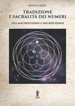 Tradizione e sacralità dei numeri fra macrocosmo e microcosmo (eBook, ePUB) - Bizzi, Nicola