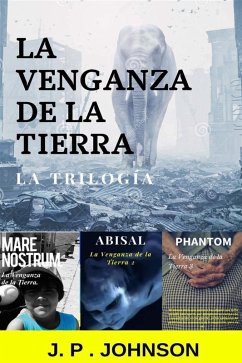 La Venganza de la Tierra. La Trilogía (eBook, ePUB) - Johnson, J. P.; Pont Galmés, Joan