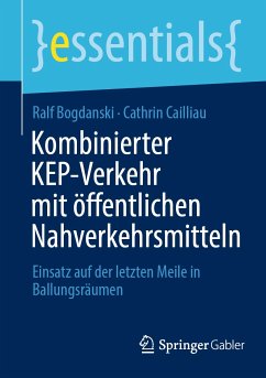 Kombinierter KEP-Verkehr mit öffentlichen Nahverkehrsmitteln (eBook, PDF) - Bogdanski, Ralf; Cailliau, Cathrin