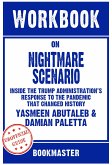 Workbook on Nightmare Scenario: Inside The Trump Administration&quote;s Response To The Pandemic That Changed History by Yasmeen Abutaleb & Damian Paletta   Discussions Made Easy (eBook, ePUB)