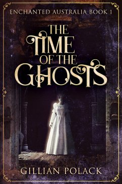 The Time Of The Ghosts (eBook, ePUB) - Polack, Gillian