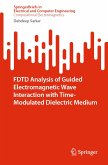 FDTD Analysis of Guided Electromagnetic Wave Interaction with Time-Modulated Dielectric Medium (eBook, PDF)