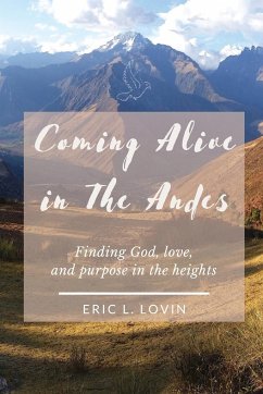 Coming Alive in The Andes - Lovin, Eric L