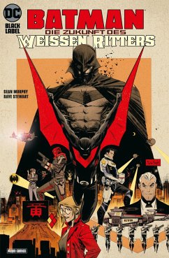 Batman: Die Zukunft des Weißen Ritters - Murphy, Sean;McCormack, Clay;Di Meo, Simone