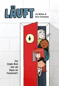 Läuft: Eine Graphic Novel über alle Regeln der Freundschaft. - Williams, Lily;Schneemann, Karen