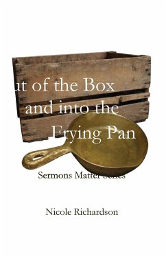 Out of the Box and into the Frying Pan - Richardson, Nicole