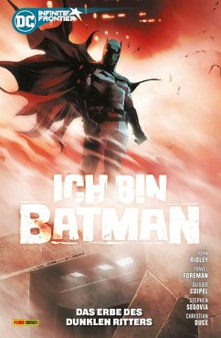 Batman: Ich bin Batman - Ridley, John;Foreman, Travel;Coipel, Olivier