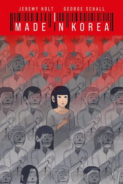 Made in Korea - Eine Graphic Novel - Holt, Jeremy;Schall, George