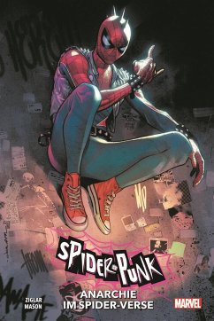 Spider-Punk: Anarchie im Spider-Verse - Ziglar, Cody;Mason, Justin