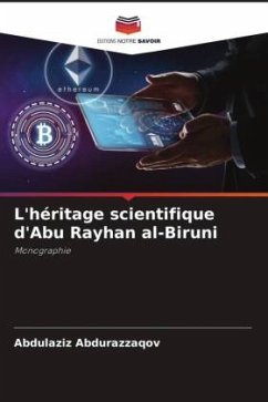 L'héritage scientifique d'Abu Rayhan al-Biruni - Abdurazzaqov, Abdulaziz