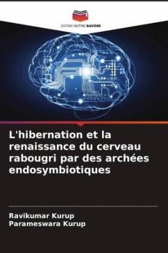 L'hibernation et la renaissance du cerveau rabougri par des archées endosymbiotiques - Kurup, Ravikumar;Kurup, Parameswara