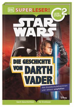SUPERLESER! Star Wars(TM) Die Geschichte von Darth Vader - Saunders, Catherine