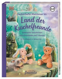 Zauberhafte Abenteuer im Land der Kuschelfreunde - Wiegand, Katrin