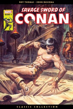 Savage Sword of Conan: Classic Collection Bd.4 - Thomas, Roy;Buscema, John;Kane, Gil