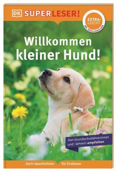 SUPERLESER! Willkommen, kleiner Hund! - Walker-Hodge, Judith