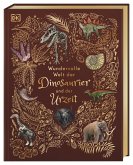 Wundervolle Welt der Dinosaurier und der Urzeit / Wundervolle Welt Bd.4