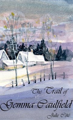 The Trail of Gemma Caulfield - Côté, Julie