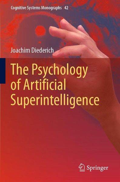The Psychology of Artificial Superintelligence The Psychology of Artificial Superintelligence