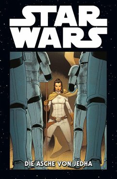 Die Asche von Jedha / Star Wars Marvel Comics-Kollektion Bd.40 - Gillen, Kieron;Larroca, Salvador