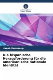 Die hispanische Herausforderung für die amerikanische nationale Identität
