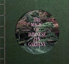 The Magic of Japanese Zen Gardens - Kierok, Thomas