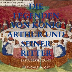 Die Legenden von König Arthur und seiner Ritter - Sir Thomas Malory