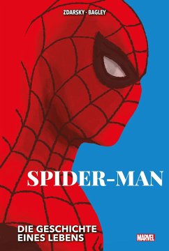 Spider-Man: Die Geschichte eines Lebens (Neuauflage) - Zdarsky, Chip;Bagley, Mark