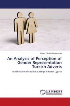 An Analysis of Perception of Gender Representation Turkish Adverts