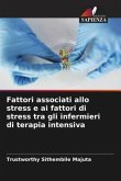 Fattori associati allo stress e ai fattori di stress tra gli infermieri di terapia intensiva