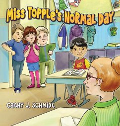 Miss Topple's Normal Day - Schmidt, Cathy J.