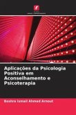 Aplicações da Psicologia Positiva em Aconselhamento e Psicoterapia