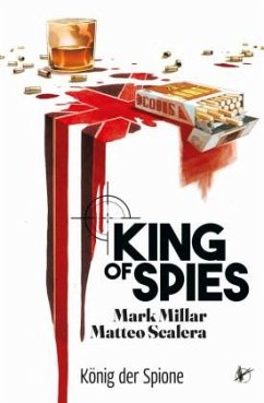 King of Spies: König der Spione - Millar, Mark;Scalera, Matteo