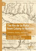 The Rio de la Plata from Colony to Nations