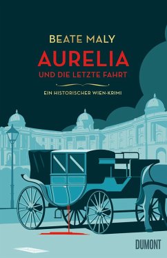 Aurelia und die letzte Fahrt / Ein Fall für Aurelia von Kolowitz Bd.1 - Maly, Beate