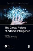 The Global Politics of Artificial Intelligence (eBook, PDF)