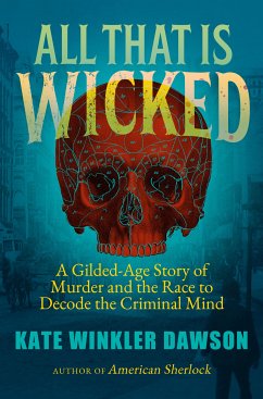 All That is Wicked (eBook, ePUB) - Dawson, Kate Winkler