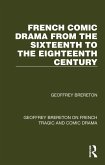 French Comic Drama from the Sixteenth to the Eighteenth Century (eBook, PDF) French Comic Drama from the Sixteenth to the Eighteenth Century (eBook, PDF)