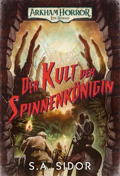 Arkham Horror: Der Kult der Spinnenkönigin (eBook, ePUB) - Sidor, S. A.