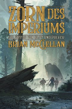 Die Götter Blut und Pulver: Zorn des Imperiums (eBook, ePUB) - McClellan, Brian