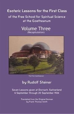 Esoteric Lessons for the First Class of the Free School for Spiritual Science at the Goetheanum (eBook, ePUB) - Steiner, Rudolf; Stewart, James