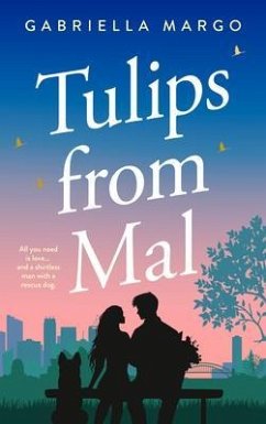 Tulips from Mal (eBook, ePUB) - Margo, Gabriella Tulips from Mal (eBook, ePUB) - Margo, Gabriella