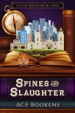 Spines and Slaughter (Poe Baxter Books Series, #5) (eBook, ePUB)